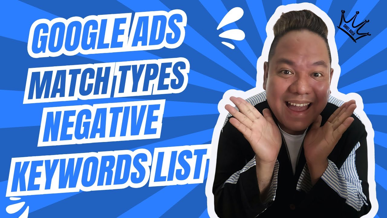 Google Ads Keyword Match Types Explained (Tagalog Guide) | Exact, Phrase, Broad + Negative Keywords
