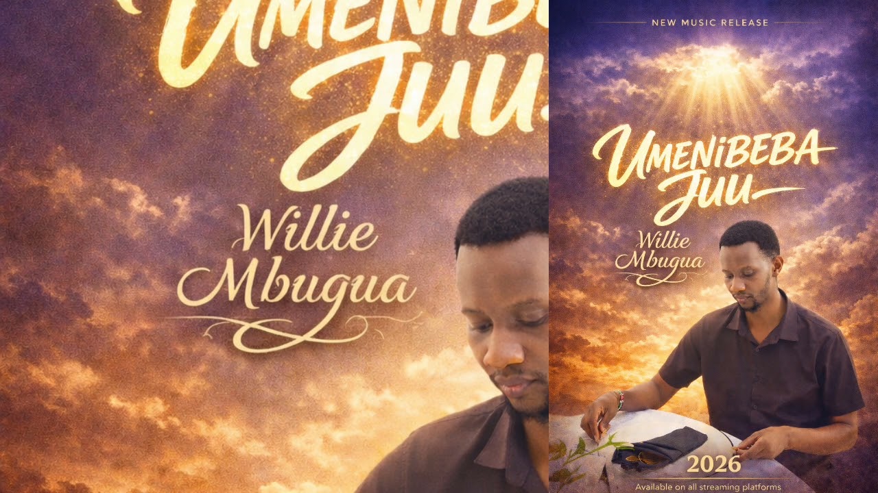 UMENIBEBA JUU_WILLIE MBUGUA OFFICIAL AUDIO 2026