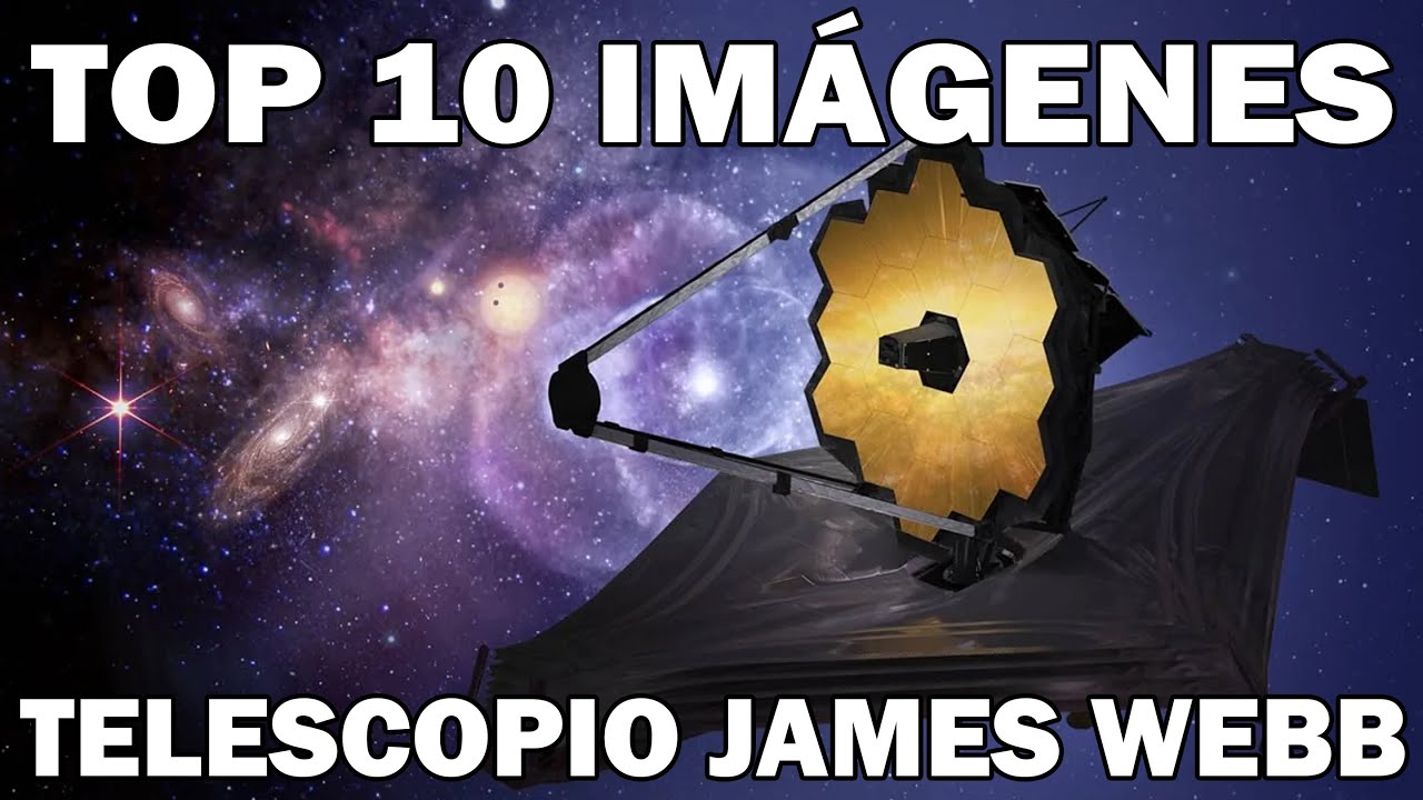 🔭 Descubre las 10 Im&aacute;genes M&aacute;s Impresionantes del Telescopio Espacial James Webb 🌌
