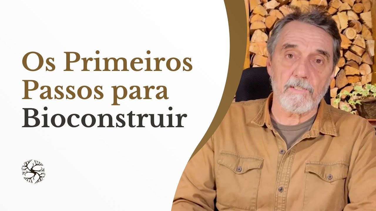 Por Onde Come&ccedil;ar Uma Bioconstru&ccedil;&atilde;o