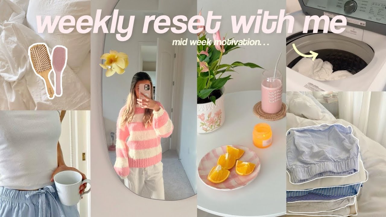 WEEKLY RESET WITH ME ⋆౨ৎ˚ becoming &ldquo;that&rdquo; girl⭐️