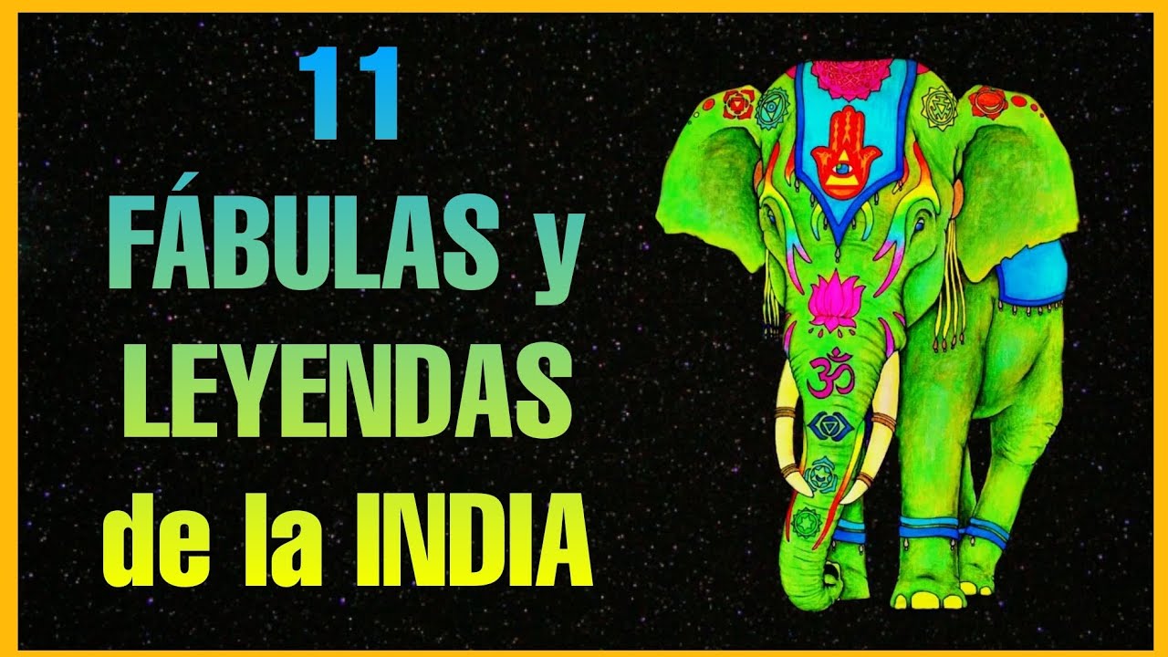#11💚F&Aacute;BULAS y LEYENDAS de la INDIA/CUENTOS con MORALEJA/MEJORES FRASES