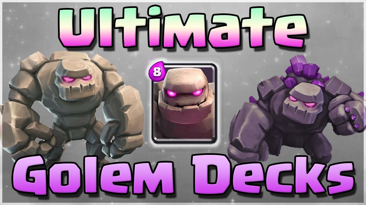 Clash Royale - Best Golem Decks for All Arenas!