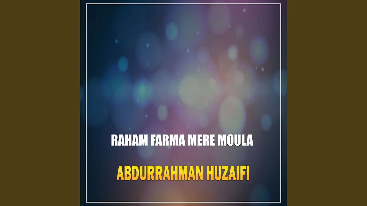 Raham Farma Mere Moula