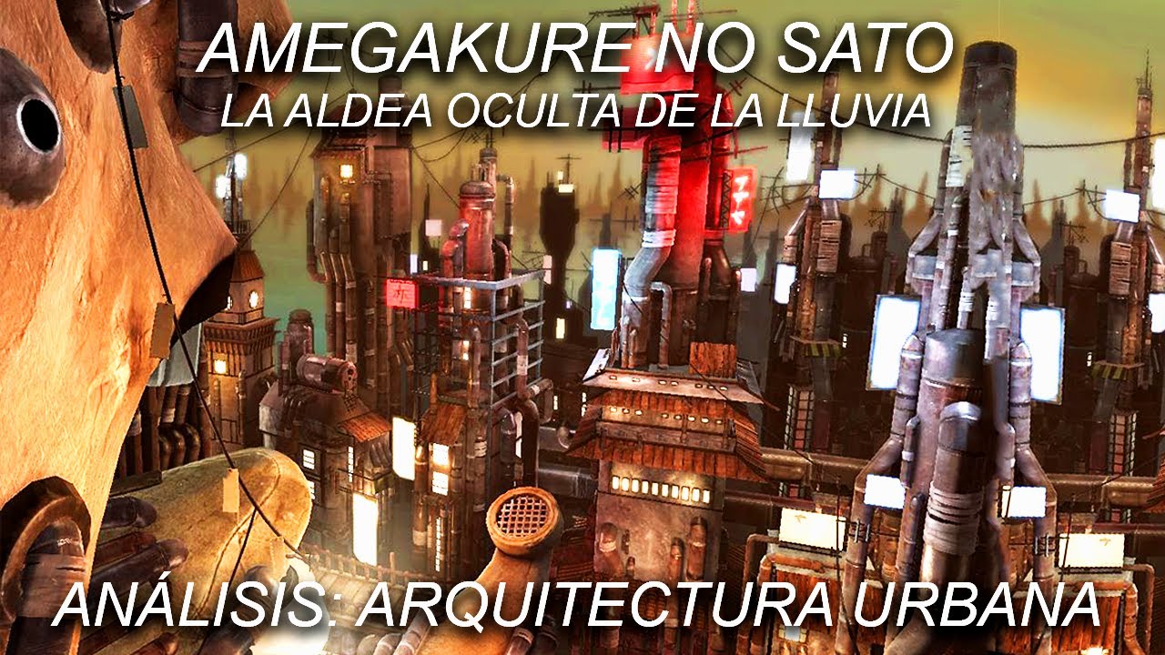 Arquitectura en el anime: Amegakure No Sato - La aldea oculta de la lluvia. - Naruto Shippuden