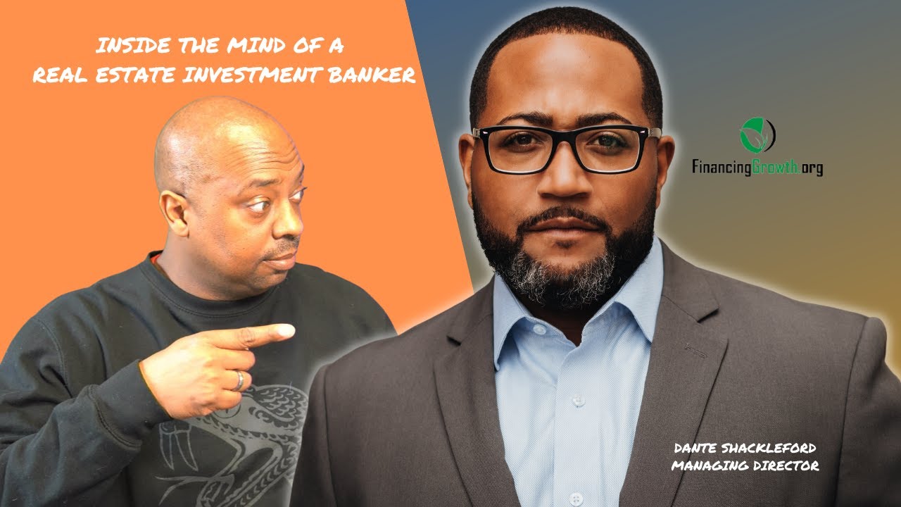 Inside The Mind of a Real Estate Investment Banker