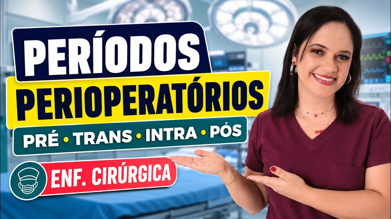 Centro Cirúrgico: Períodos Cirúrgicos ou Perioperatórios | Aula completa (Profa. Juliana Mello)