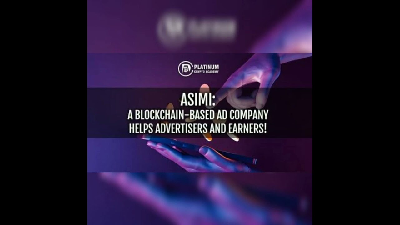 #asimi #p2pb2b #blockchain ntroduction to Asimi Global Platform