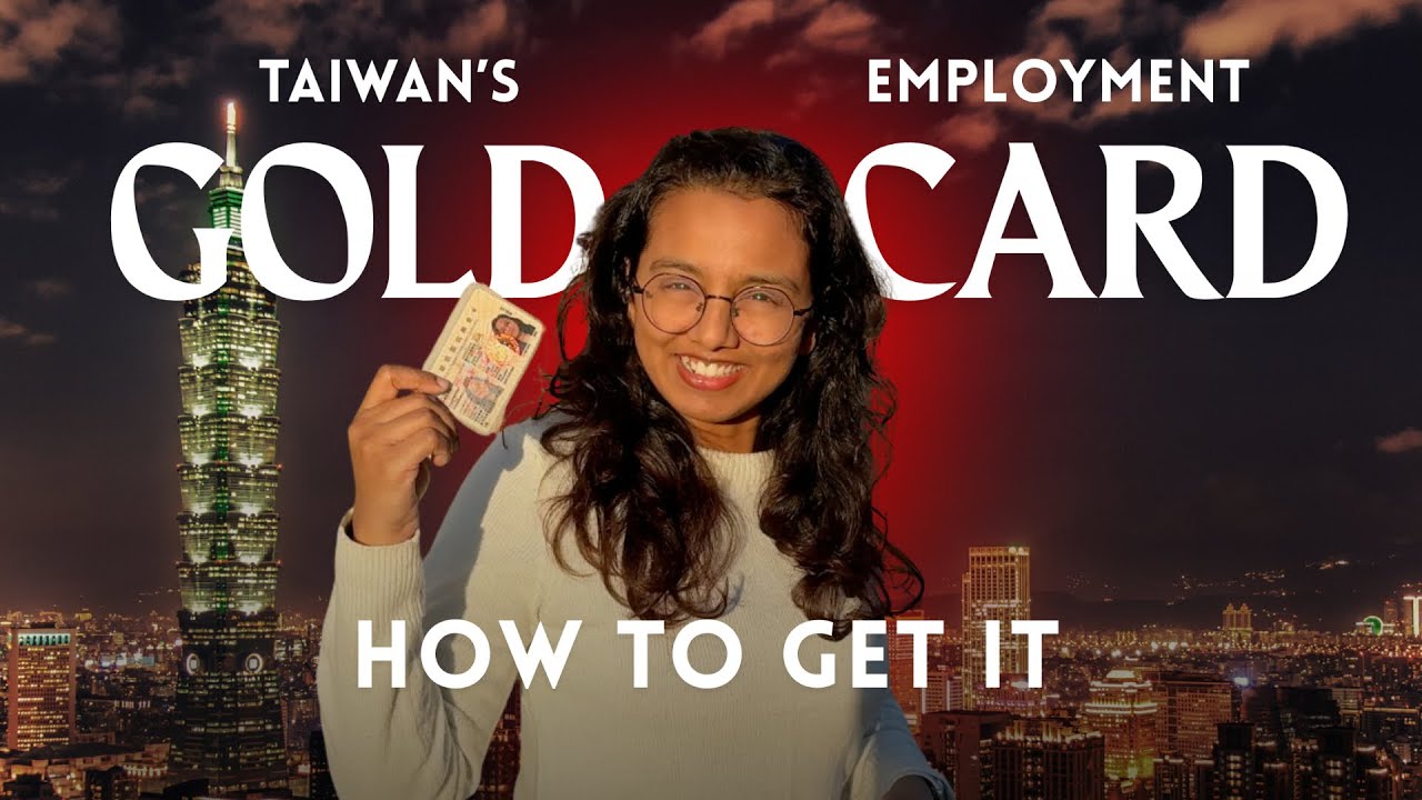 Taiwan Gold Card – Your Golden Visa to Work & Live in Taiwan 🇹🇼✨