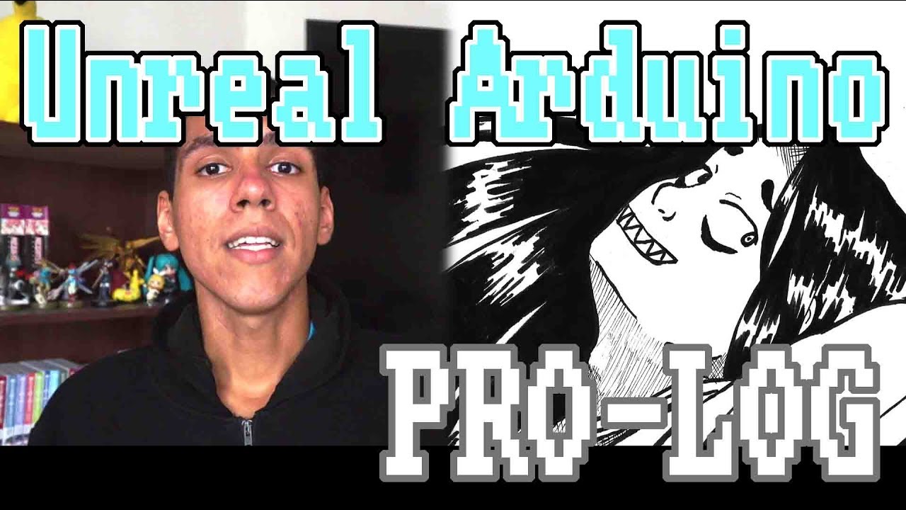 Unreal Arduino | PRO-LOG [#20]