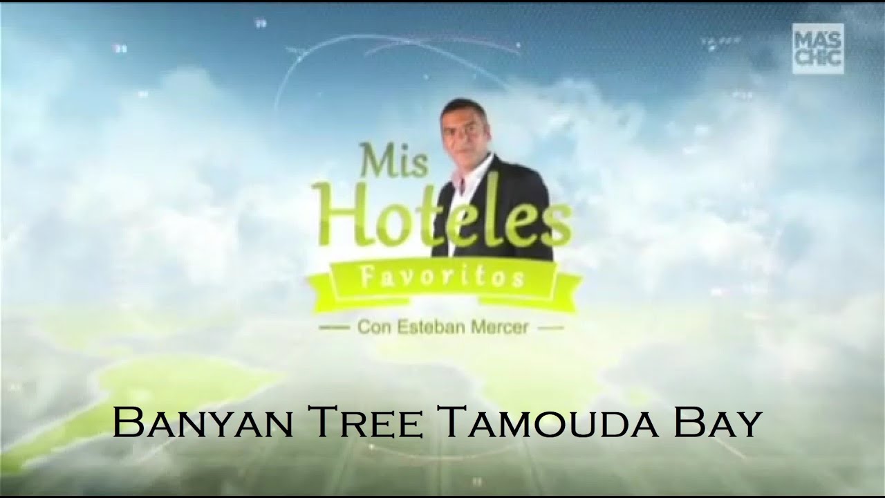 Mis Hoteles Favoritos | Banyan Tree Tamouda Bay