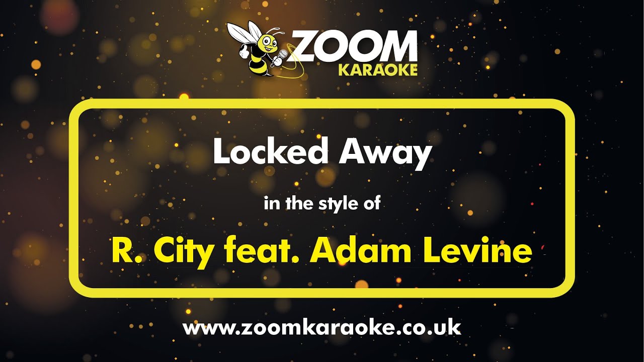R City feat Adam Levine - Locked Away - Karaoke Version from Zoom Karaoke
