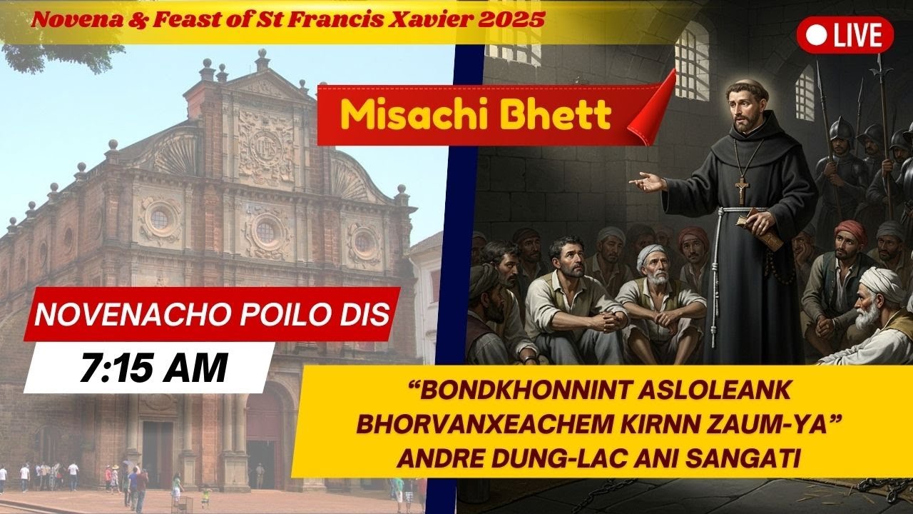 7.15 AM Konkani Mass|Dis Poilo-Sam Frasisk Xavierache Noven|Basilica of Bom Jesus | 24 November 2025