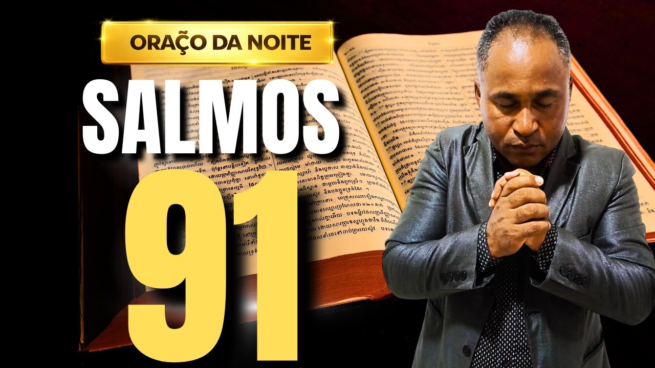 ORAÇÃO PODEROSA DO SALMOS 91 - PASTOR LENO