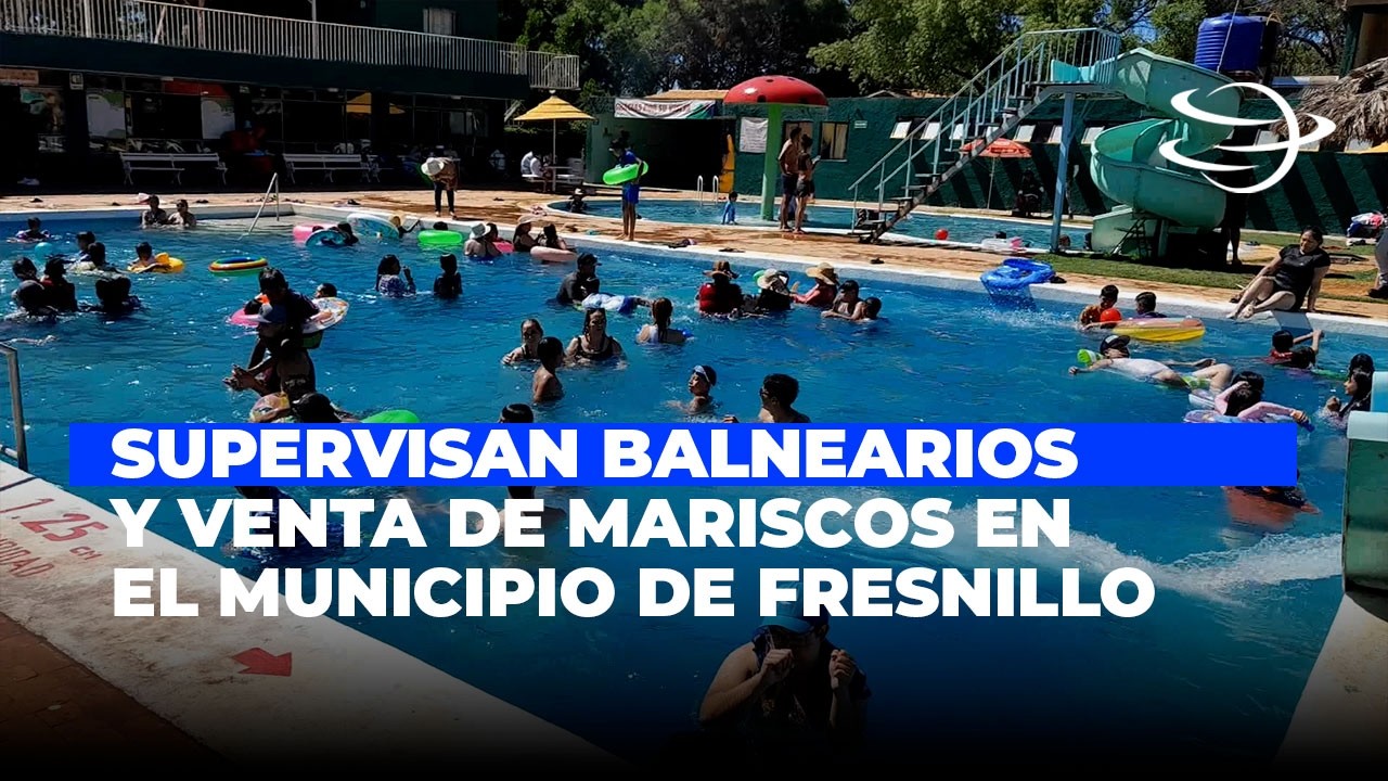 Supervisan albercas y venta de mariscos en Fresnillo para prevenir riesgos en Semana Santa