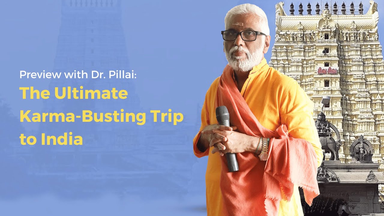 Preview with Dr. Pillai: The Ultimate Karma-Busting Trip to India