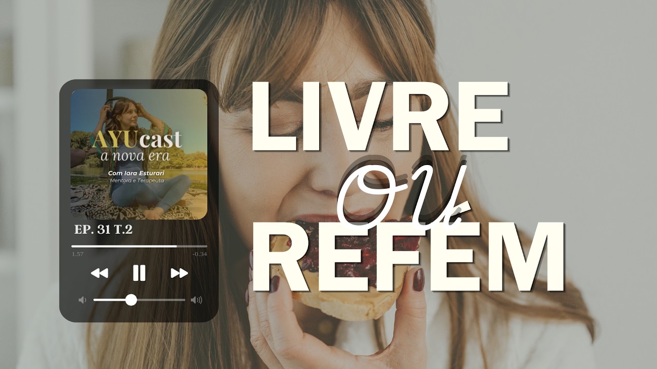T.2 31: Você é livre ou refém da comida?