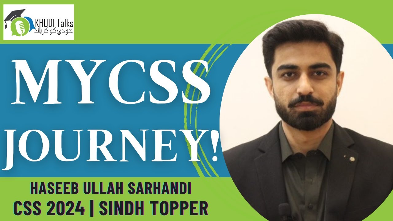 My CSS Journey! | Haseeb Ullah Sarhandi | CSS 2024 Sindh Topper | Khudi Talks