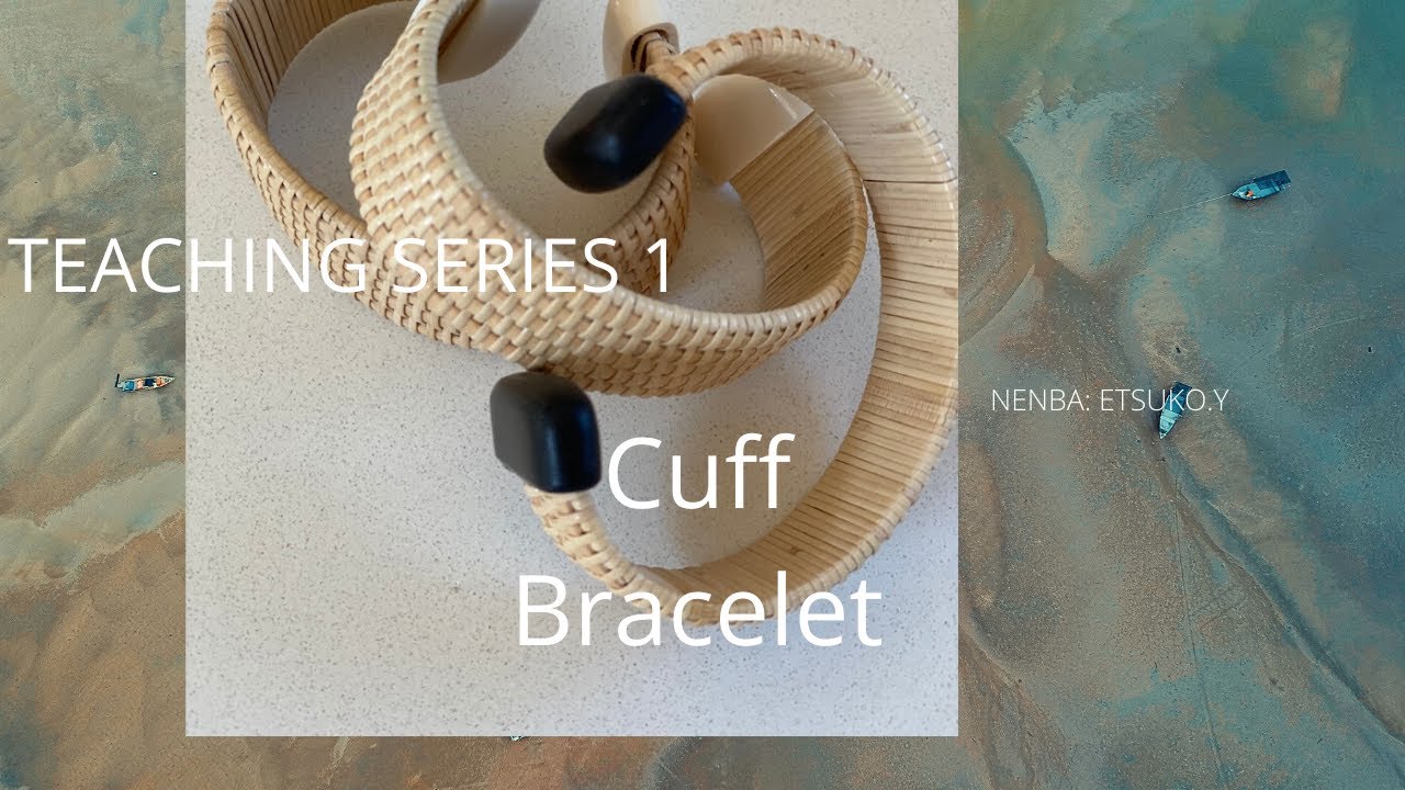 Making Nantucket Basket Style Cuff Bracelet, ナンタケットバスケットスタイル・カフ（バングル）を作りましょう