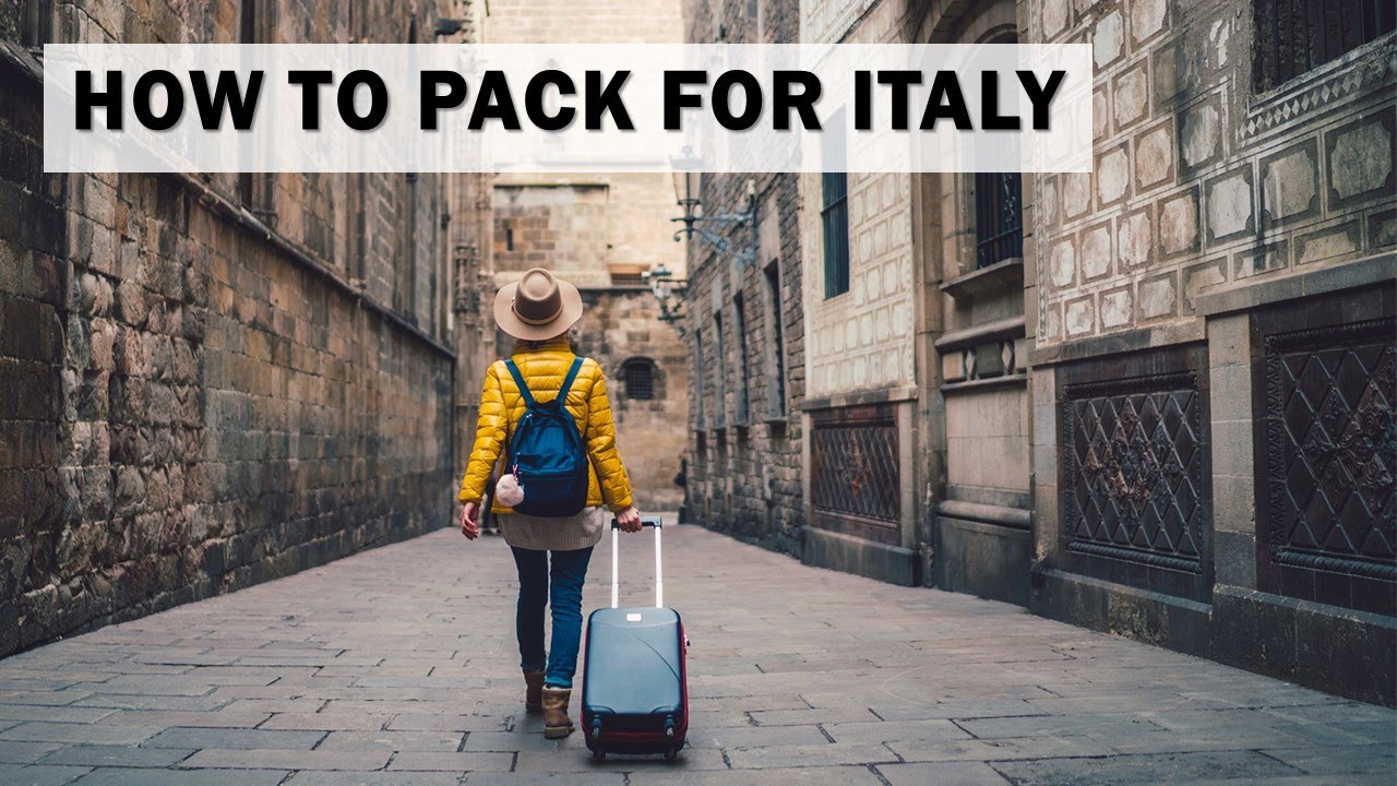How to Pack for Italy