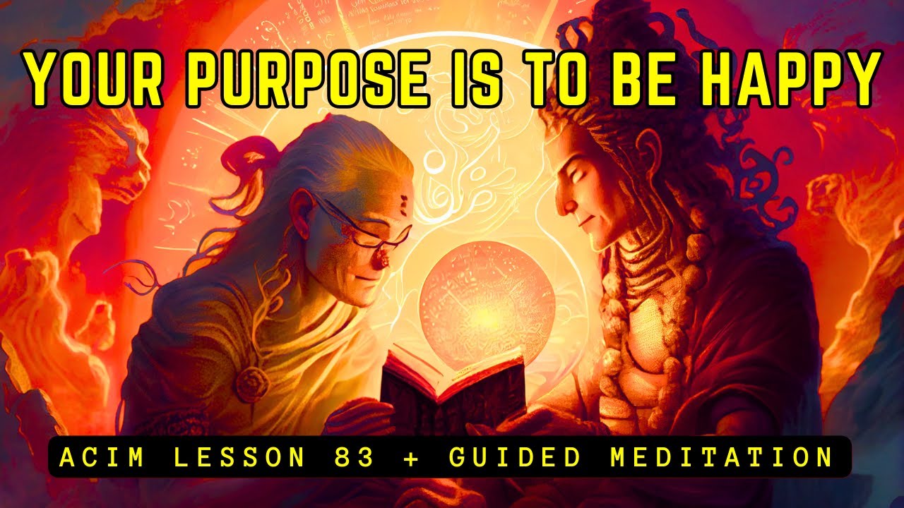 True Joy: Discovering Happiness Through Divine Purpose | ACIM 83