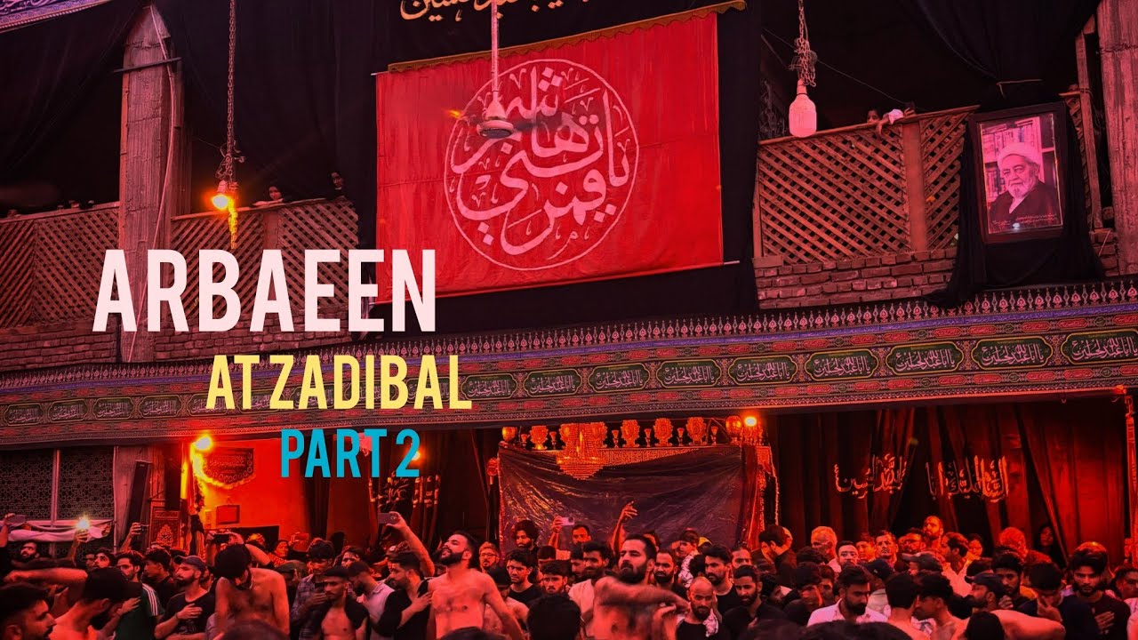 Arbaeen Zadibal 2025 | Part 2 | Kashmiri noha  Heart-Touching Scenes 💔” mujtabavlogs72 