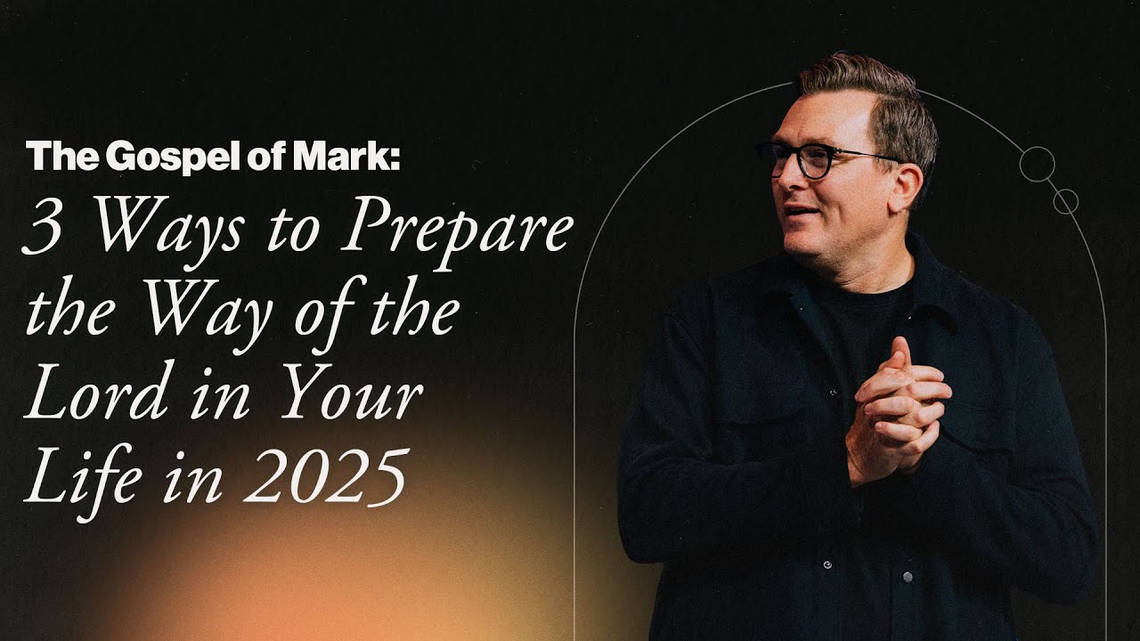 3 Ways to Prepare the Way of the Lord in Your Life in 2025
