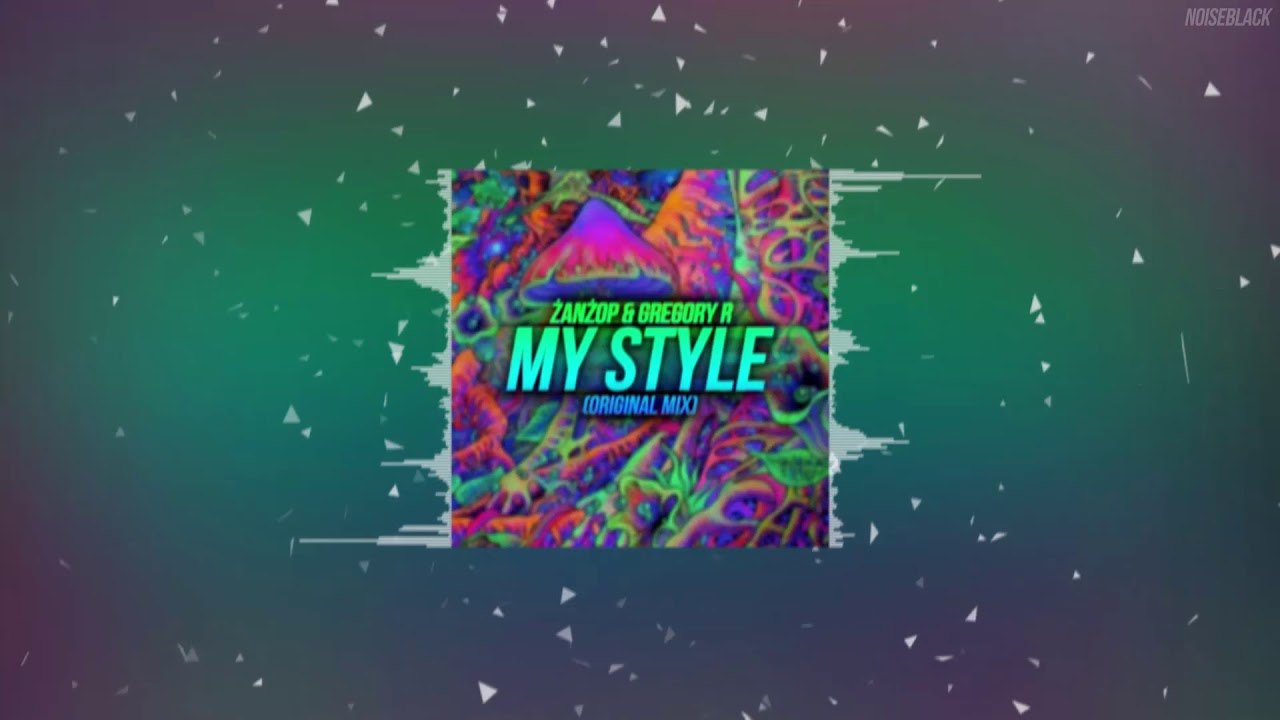 ŻanŻop & Gregory R - My Style (Original Mix)