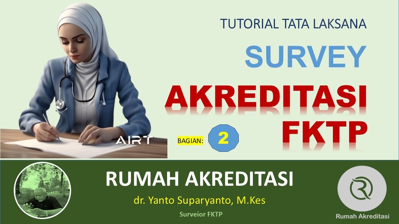 TATA LAKSANA TERBARU: SURVEY AKREDITASI FKTP Bagian 2