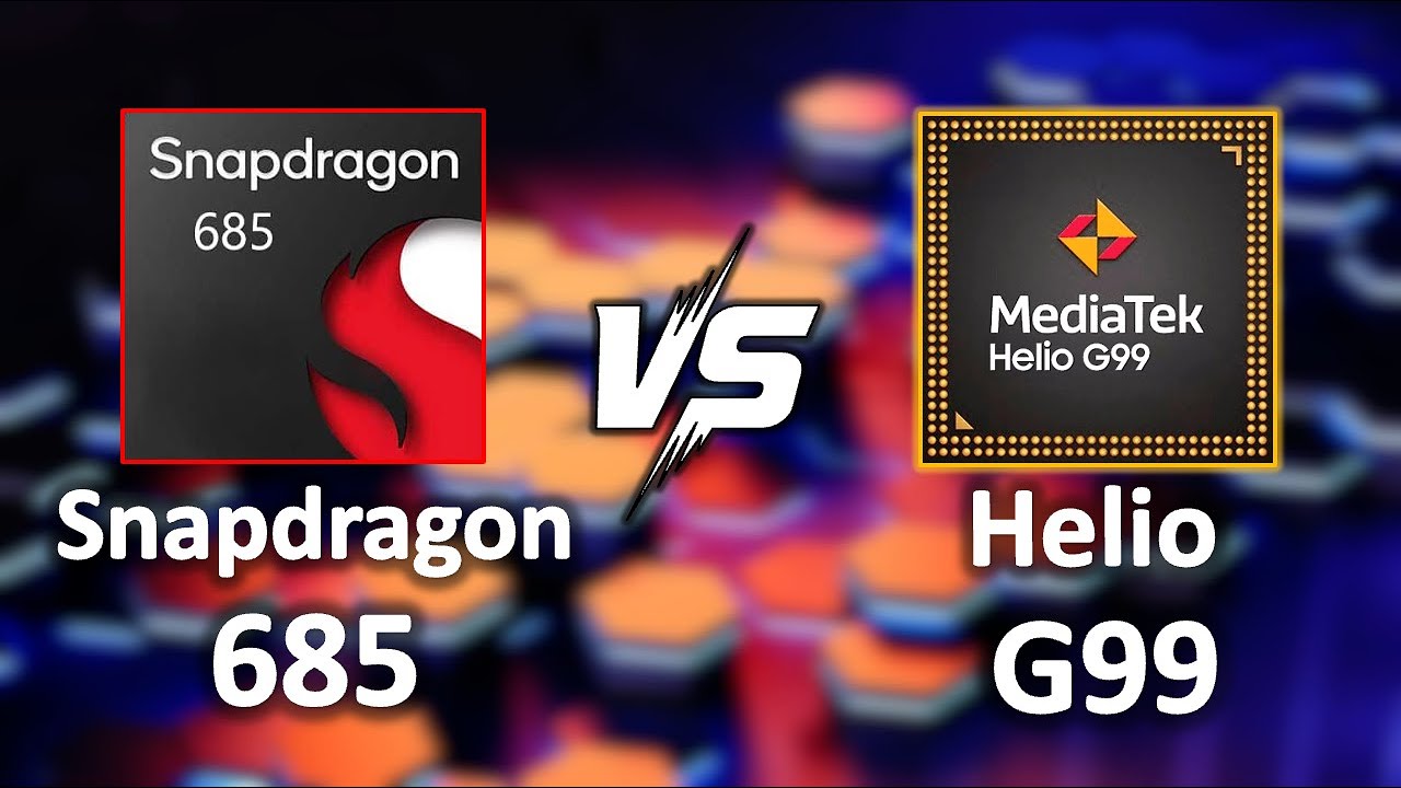 Snapdragon 685 vs Helio G99 &mdash; Which Chip Wins in 2025?