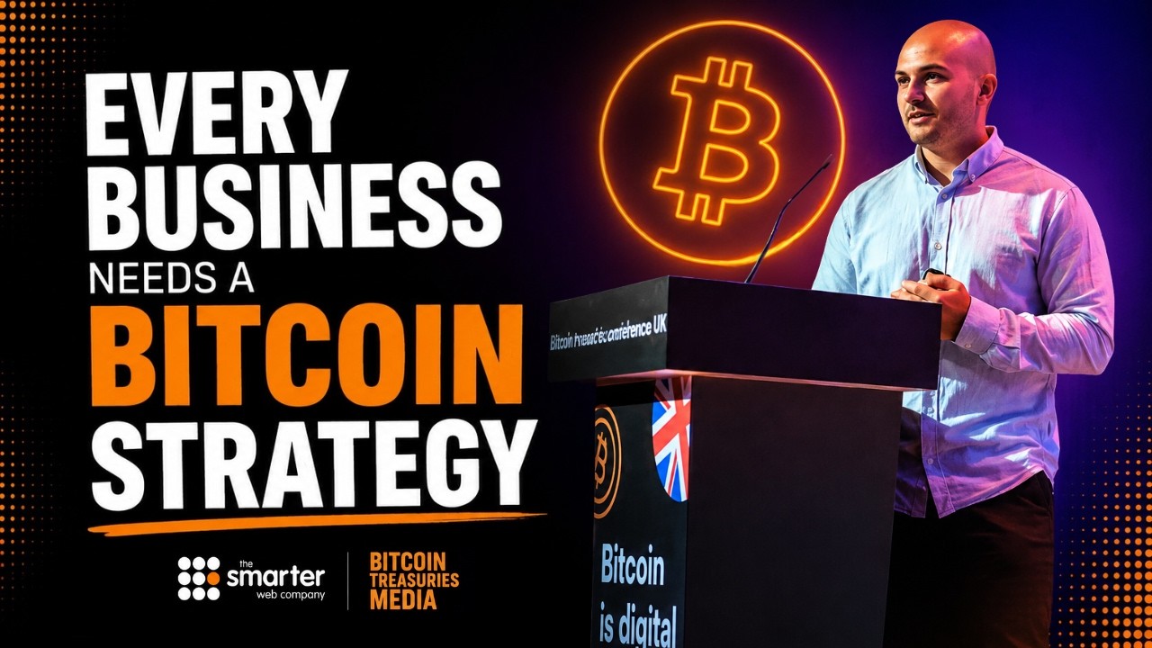Every UK business needs a Bitcoin strategy: Jordan Walker - Bitcoin Treasuries Unconference
