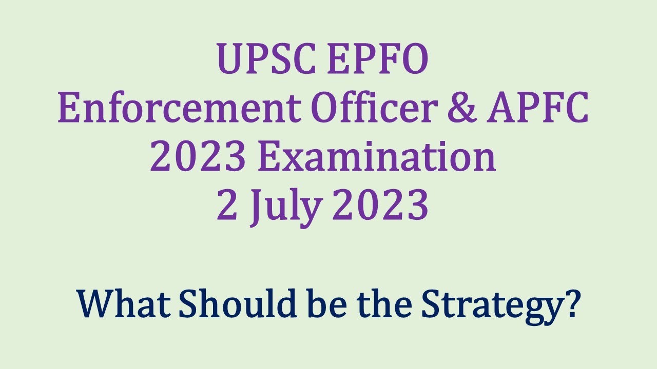 Strategy & Approach for UPSC EPFO APFC & EO/AO Examination 2023 | How to Prepare for APFC & EO/AO ?