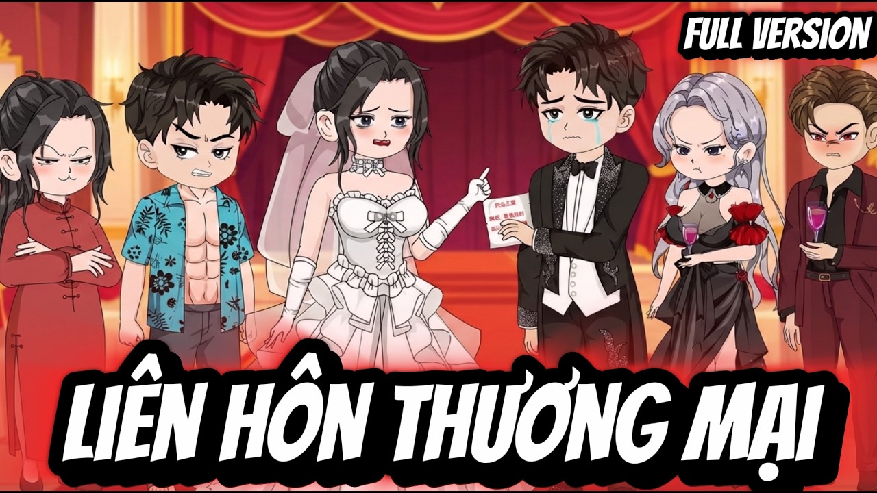Full Version | Liên Hôn Thương Mại | BốiBối VietSub