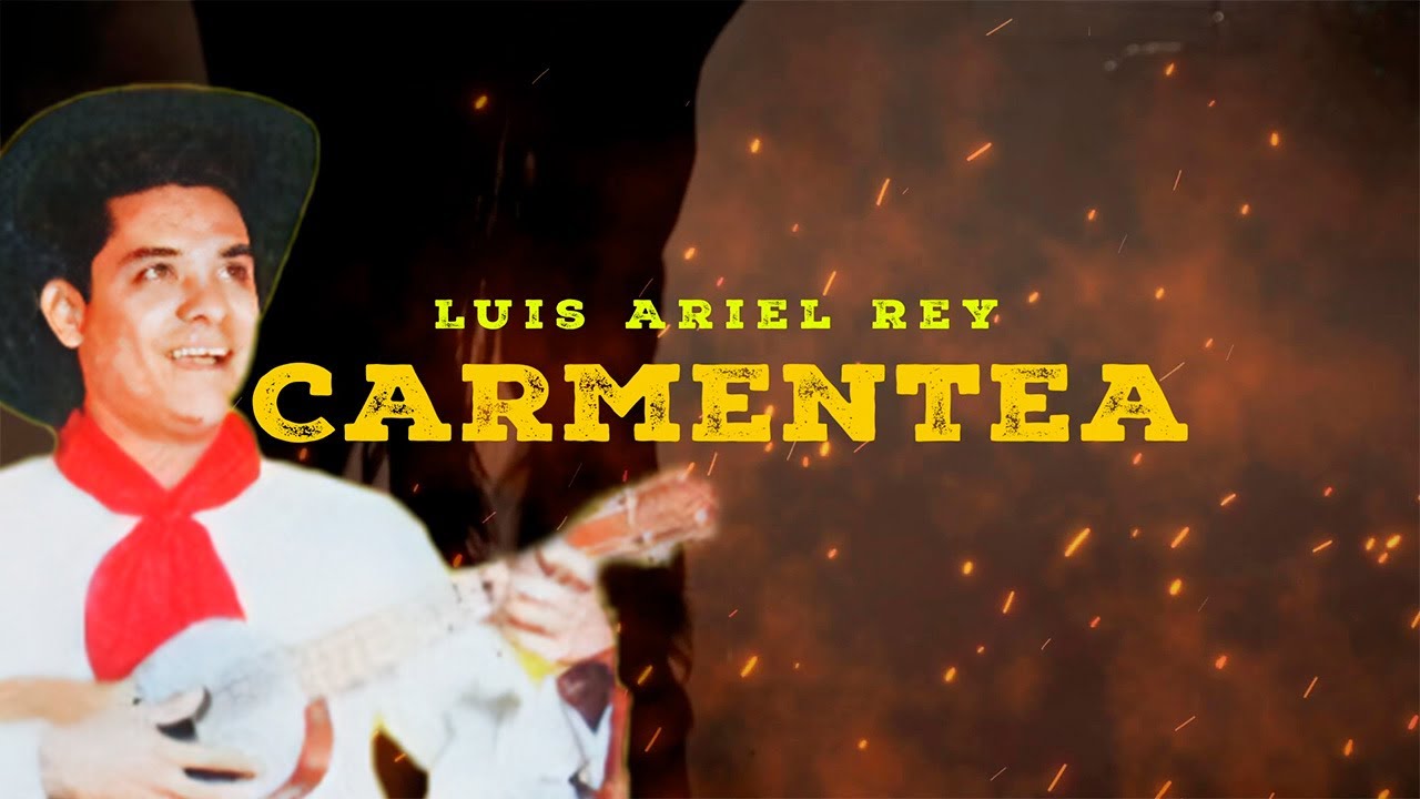 Carmentea - Luis Ariel Rey | Video Letra | Música Llanera