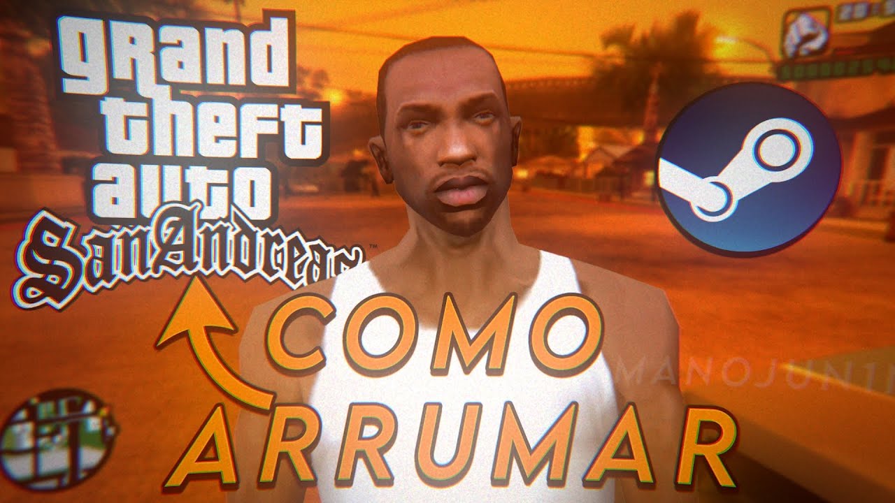 COMO ARRUMAR SEU GTA SAN ANDREAS PC/STEAM + TRADUÇÃO