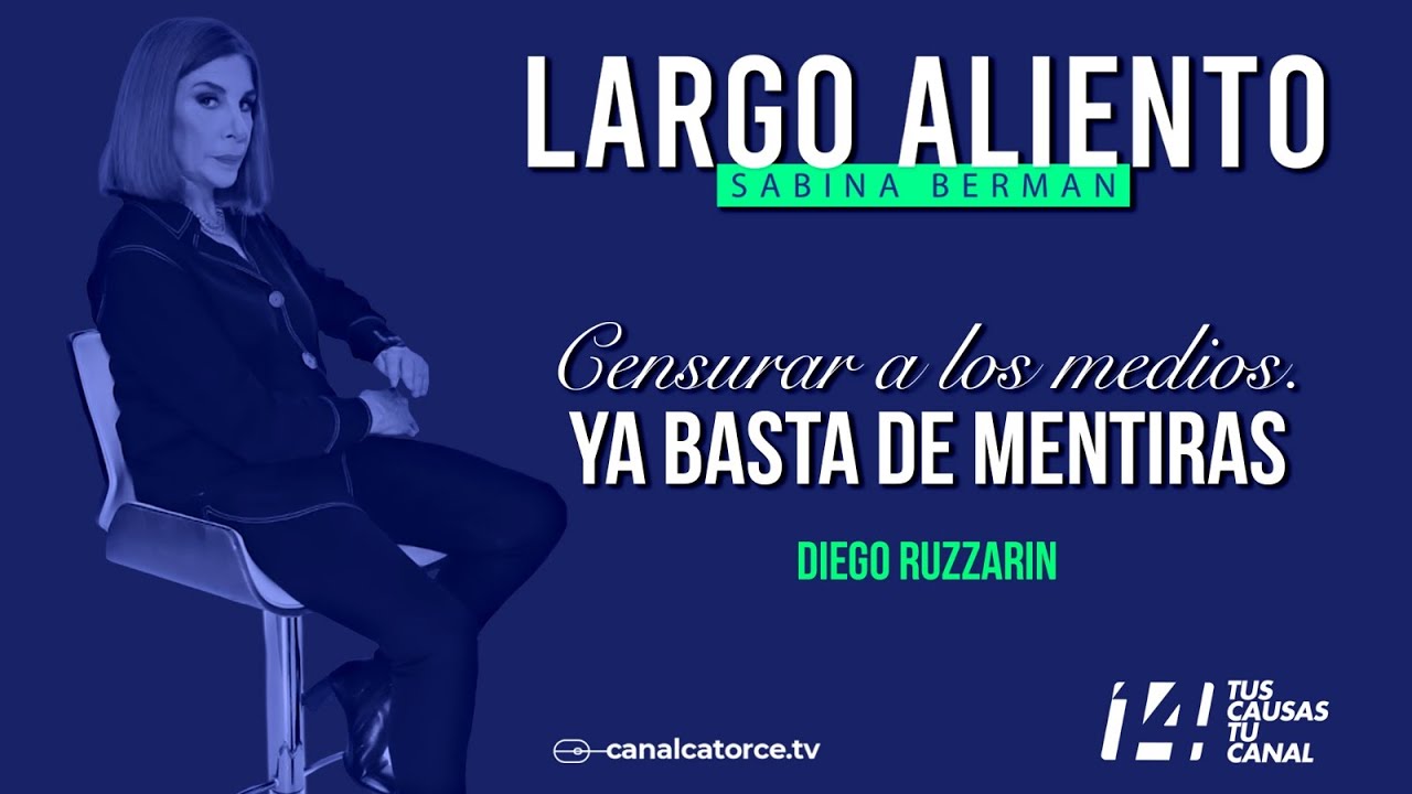 Largo Aliento | Censurar a los medios. Ya basta de mentiras