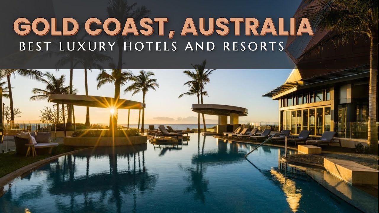 Ultimate Luxury: 10 Best Hotels & Resorts In Gold Coast, Australia
