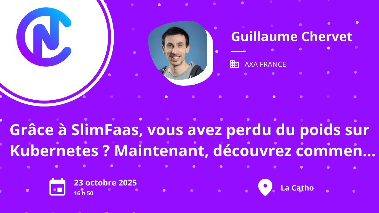 Découvrez comment SlimFaas a pris du poids sur Kubernetes ! - Guillaume Chervet