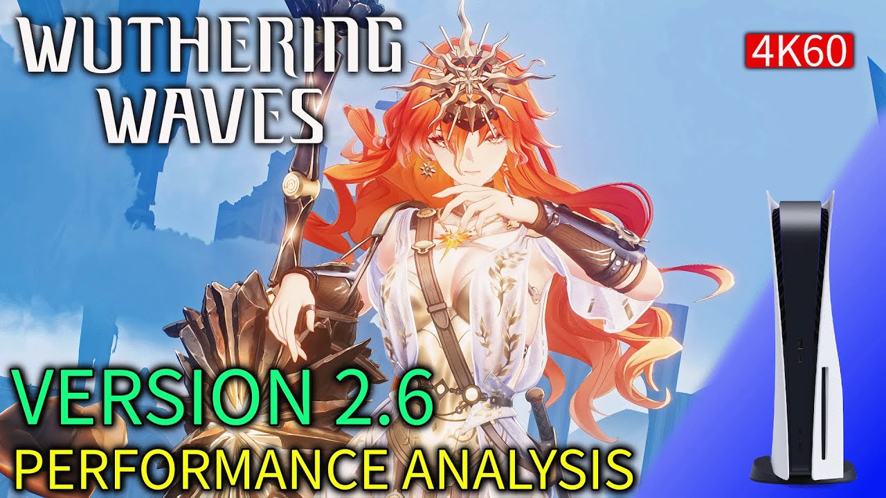 Wuthering Waves (PS5) VERSION 2.6: PERFORMANCE REVIEW