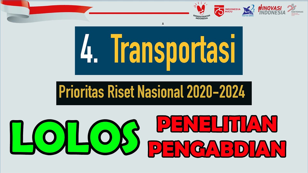 TRANSPORTASI Prioritas Riset Nasional tahun 2020-2024 | Ekosistem Riset Inovasi | IPTEK