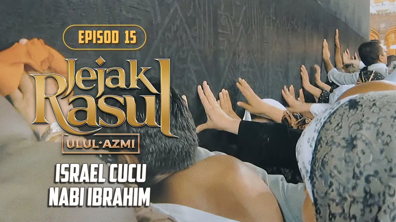 Jejak Rasul Ulul Azmi (2020) | Episod 15: Ismail Anak Nabi Ibrahim