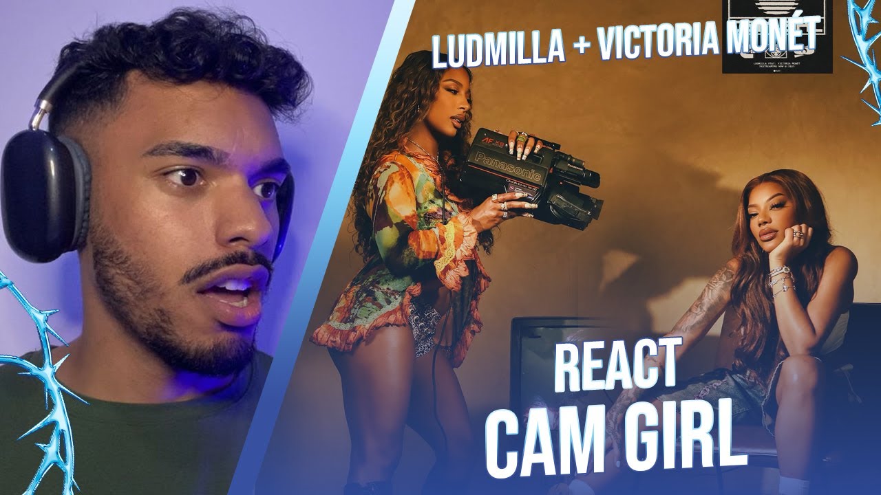 React LUDMILLA, Victoria Monét - CAM GIRL (Visualizer)