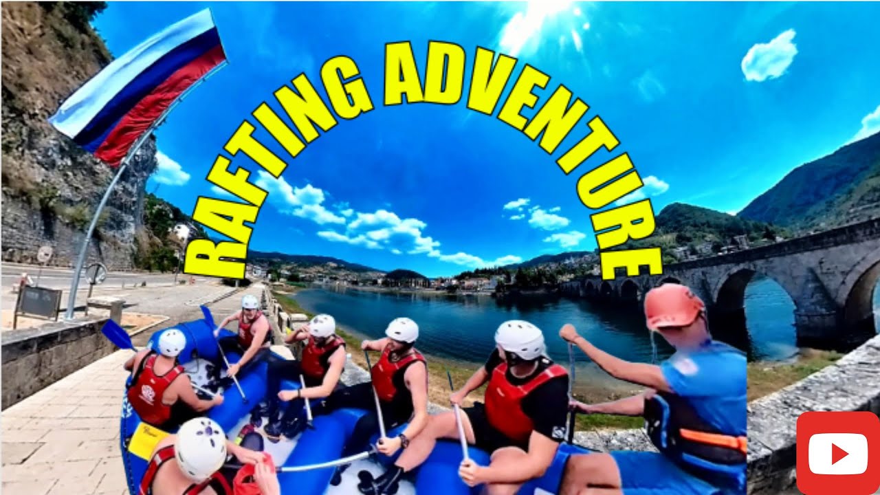 Rafting the Tara & Drina Rivers | Exploring Višegrad and the Famous Bridge on the Drina