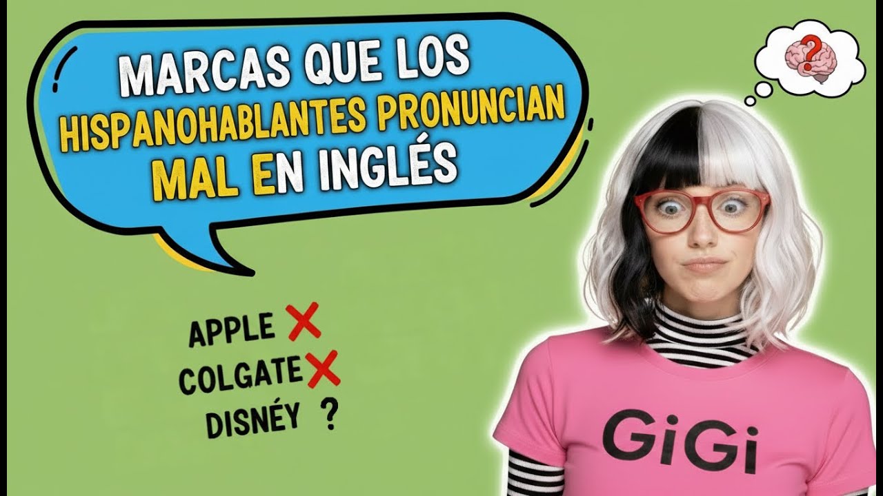 MARCAS QUE LOS HIPANOHABLANTES PRONUNCIAL MAL EN INGLES