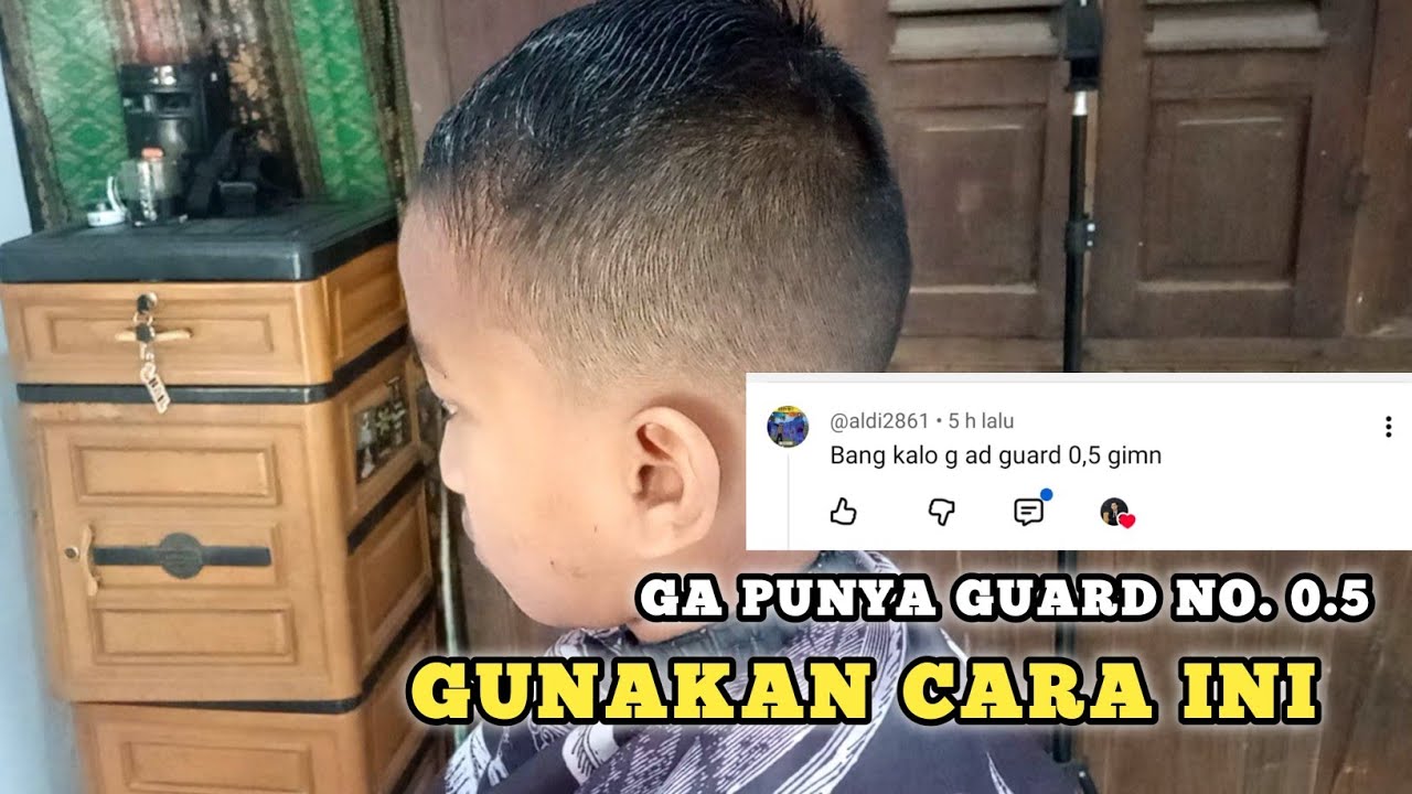 TUTORIAL POTONG RAMBUT TANPA GUARD 0.5