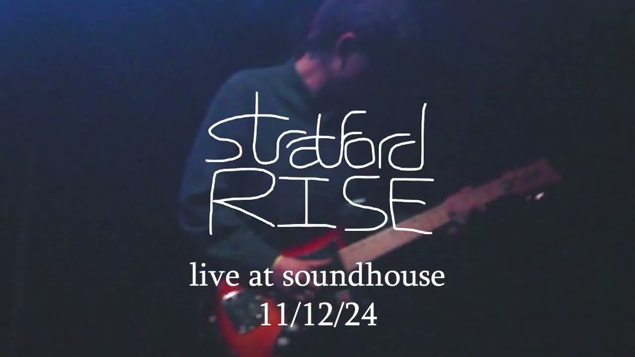 stratford rise (live at soundhouse 11/12/24)