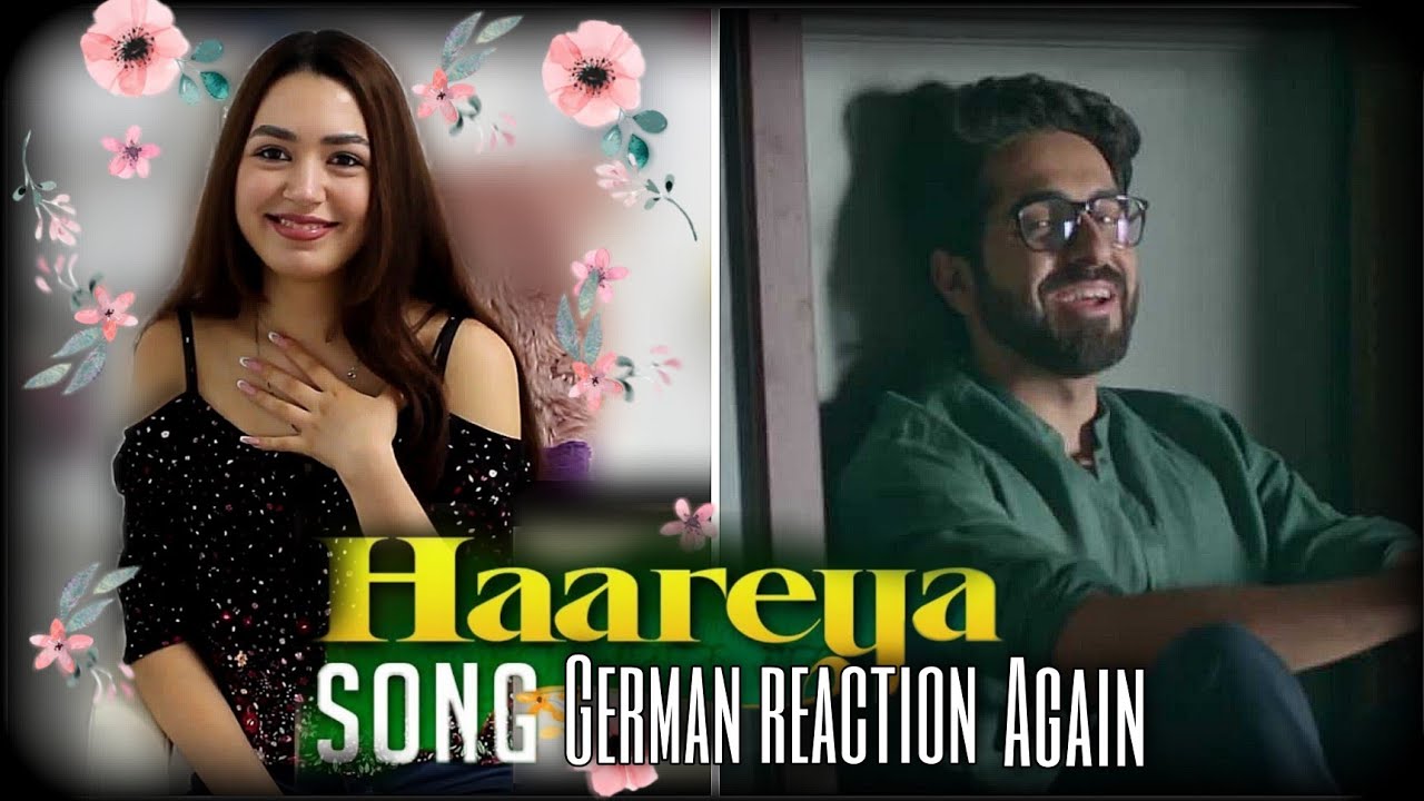 Haareya Song - Meri Pyaari Bindu | Ayushmann Khurrana | German Reaction