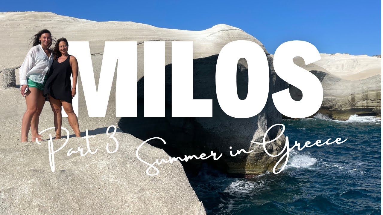 🌊 Returning to Milos: Part 3 of our Greek Summer Series