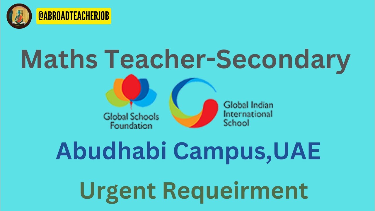 maths teacher job in Abu Dhabi UAE,  urgent requirement