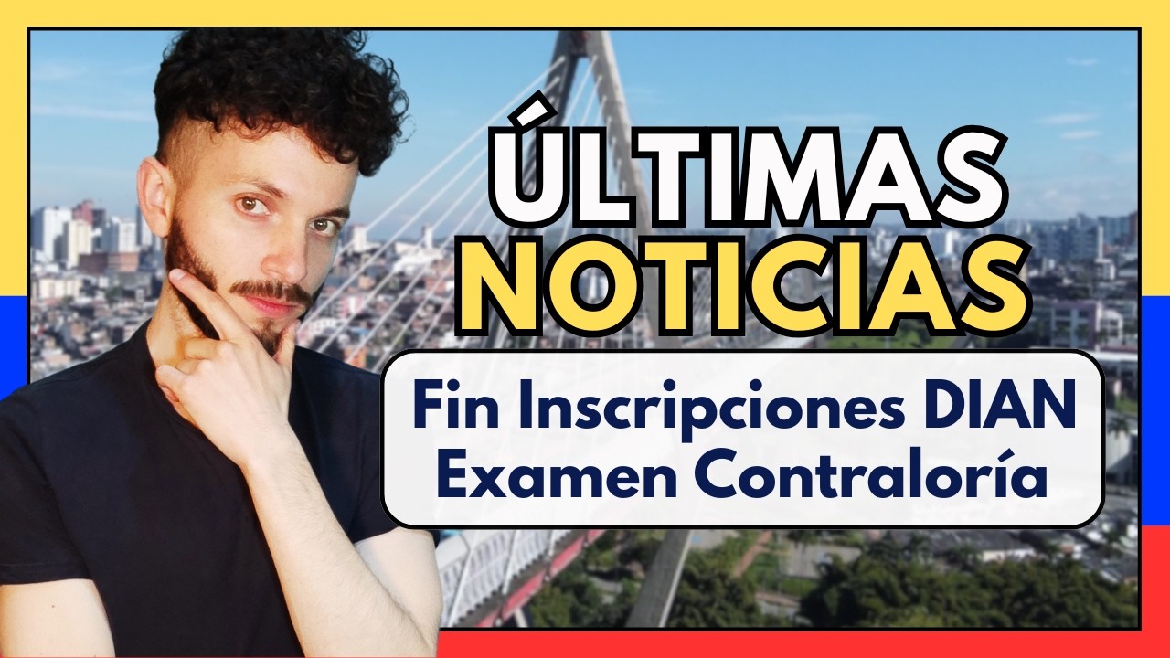 Próximas Etapas DIAN y Contraloría - Últimas Noticias Concursos en Colombia